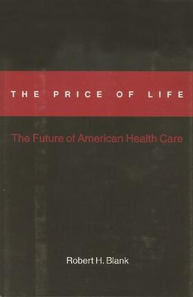 Blank | The Price of Life: The Future of American Health Care | Buch | 978-0-231-10294-0 | sack.de