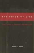 Blank |  The Price of Life: The Future of American Health Care | Buch |  Sack Fachmedien