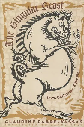 Volk / Fabre-Vassas |  The Singular Beast - Jews, Christians, & the Pig | Buch |  Sack Fachmedien