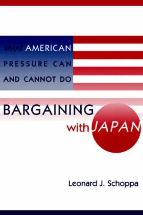 Schoppa |  Bargaining with Japan | Buch |  Sack Fachmedien