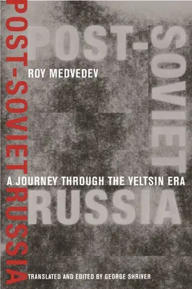 Medvedev |  Post-Soviet Russia - A Journey Through the Yeltsin Era | Buch |  Sack Fachmedien