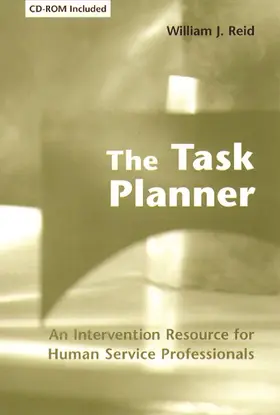 Reid | The Task Planner: An Intervention Resource for Human Service Professionals | Buch | 978-0-231-10646-7 | sack.de