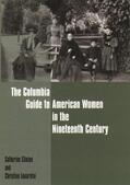 Clinton / Lunardini |  The Columbia Guide to American Women in the Nineteenth Century | Buch |  Sack Fachmedien