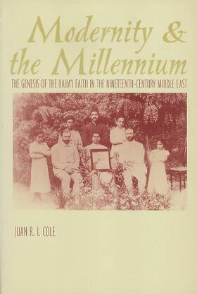 Cole | Modernity and the Millennium: The Genesis of the Baha'i Faith in the Nineteenth Century | Buch | 978-0-231-11080-8 | sack.de