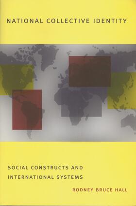 Hall | National Collective Identity - Social Constructs & International Systems | Buch | 978-0-231-11151-5 | sack.de