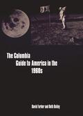 Farber / Bailey |  The Columbia Guide to America in the 1960s | Buch |  Sack Fachmedien