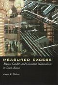 Nelson |  Measured Excess - Status, Gender, & Consumer Nationalism in South Korea | Buch |  Sack Fachmedien