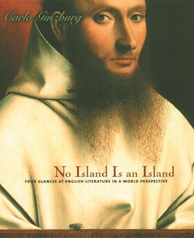 Ginzburg |  No Island Is an Island - Four Glances at English Literature in a World Perspective | Buch |  Sack Fachmedien