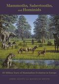 Agustí / Antón |  Mammoths, Sabertooths and Hominids - 65 Million Years of Mammalian Evolution in Europe | Buch |  Sack Fachmedien
