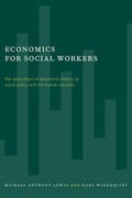 Lewis / Widerquist |  Economics for Social Workers - The Application of Economic theory Social Policy & the Human Services | Buch |  Sack Fachmedien