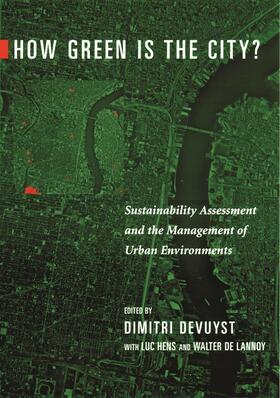 Devuyst | How Green is the City? - Sustainability Assessment & the Management of Urban Environments | Buch | 978-0-231-11803-3 | sack.de