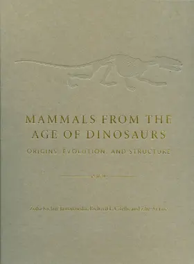 Kielan-jaworows / Kielan-Jaworowska / Cifelli |  Mammals from the Age of Dinosaurs - Origins, Evolution and Structure | Buch |  Sack Fachmedien