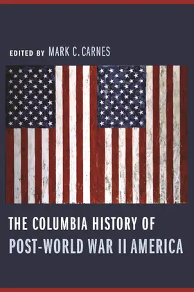 Carnes |  The Columbia History of Post-World War II America | Buch |  Sack Fachmedien