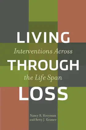 Hooyman / Kramer |  Living Through Loss - Interventions Across the Life Span | Buch |  Sack Fachmedien