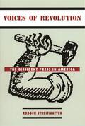 Streitmatter |  Voices of Revolution: The Dissident Press in America | Buch |  Sack Fachmedien