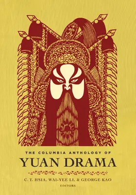 Hsia / Li / Kao |  The Columbia Anthology of Yuan Drama | Buch |  Sack Fachmedien
