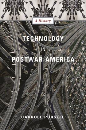 Pursell | Technology in Postwar America - A History | Buch | 978-0-231-12304-4 | sack.de