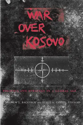 Bacevich / Cohen |  War Over Kosovo | Buch |  Sack Fachmedien