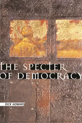 Howard | The Specter of Democracy - What Marx & Marxists Haven′t Understood & Why | Buch | 978-0-231-12484-3 | www.sack.de
