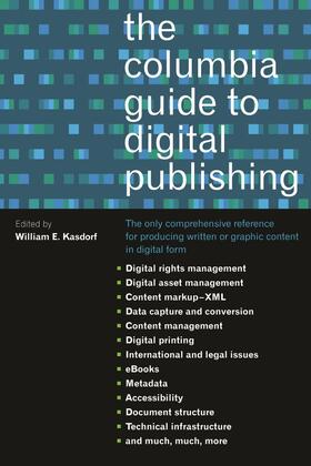 Kasdorf | The Columbia Guide to Digital Publishing | Buch | 978-0-231-12498-0 | sack.de