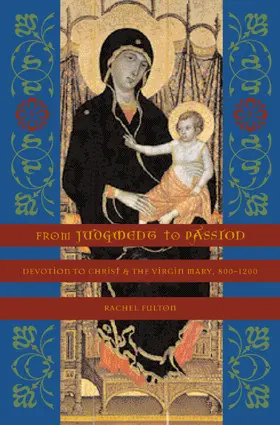 Brown |  From Judgment to Passion: Devotion to Christ and the Virgin Mary, 800-1200 | Buch |  Sack Fachmedien