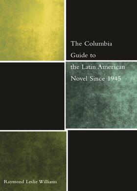 Williams |  The Columbia Guide to the Latin American Novel Since 1945 | Buch |  Sack Fachmedien