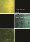 Williams |  The Columbia Guide to the Latin American Novel Since 1945 | Buch |  Sack Fachmedien