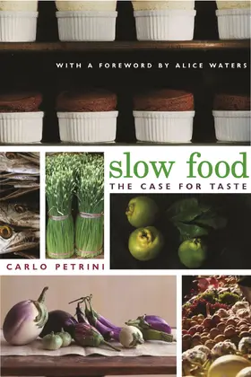 Petrini | Slow Food | Buch | 978-0-231-12844-5 | www.sack.de
