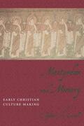 Castelli |  Martyrdom and Memory - Early Christian Culture Making | Buch |  Sack Fachmedien