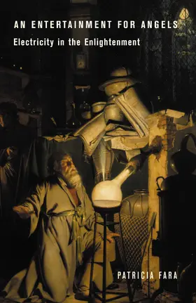Fara |  An Entertainment for Angels: Electricity in the Enlightenment | Buch |  Sack Fachmedien