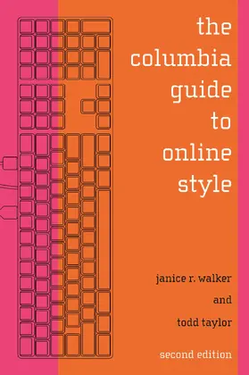 Walker / Taylor |  The Columbia Guide to Online Style | Buch |  Sack Fachmedien