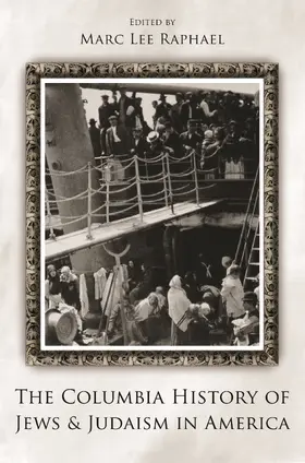 Raphael |  The Columbia History of Jews and Judaism in America | Buch |  Sack Fachmedien