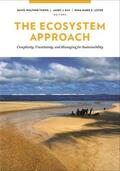 Waltner-Toews / Kay / Lister |  Ecosystem Approach - Complexity, Uncertainty and Managing for Sustainability | Buch |  Sack Fachmedien