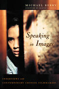 Berry |  Speaking in Images - Interviews with Contemporary Chinese Filmakers | Buch |  Sack Fachmedien