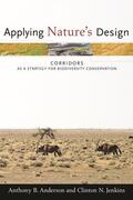 Anderson / Jenkins |  Applying Nature&#8242;s Design - Corridors as a Strategy  for Biodiversity Conservation | Buch |  Sack Fachmedien