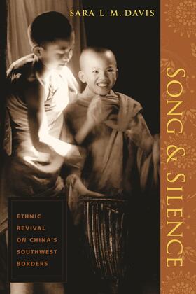 Davis | Song and Silence - Ethnic Revival on China&#8242;s Southwest Borders | Buch | 978-0-231-13526-9 | sack.de