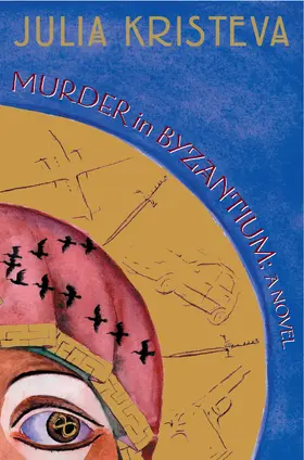Kristeva | Murder in Byzantium | Buch | 978-0-231-13637-2 | www.sack.de