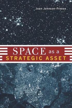 Johnson-Freese | Space as a Strategic Asset | Buch | 978-0-231-13654-9 | sack.de