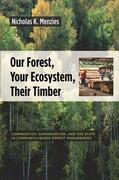 Menzies |  Our Forest, Your Ecosystem, Their Timber - Communties, Conservation and the State in Community-Based Forest Management | Buch |  Sack Fachmedien