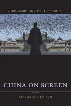 Berry / Farquhar |  China on Screen - Cinema and Nation | Buch |  Sack Fachmedien