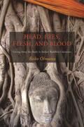 Ohnuma |  Head, Eyes, Flesh and Blood - Giving Away the Body  in Indian Buddhist Literature | Buch |  Sack Fachmedien