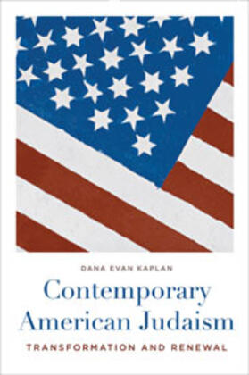 Kaplan | Contemporary American Judaism - Transformation and  Renewal | Buch | 978-0-231-13728-7 | sack.de