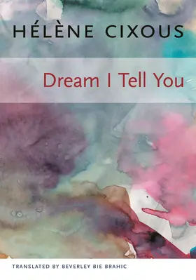 Cixous |  A Dream I Tell You: The Cultural Politics of Left and Right | Buch |  Sack Fachmedien