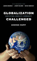 Rupp |  Globalization Challenged - Conviction, Conflict, Community | Buch |  Sack Fachmedien