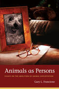 Francione |  Animals as Persons - Essays on the Abolition of Animal Exploitation | Buch |  Sack Fachmedien