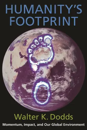Dodds | Humanity&#8242;s Footprint - Momentum, Impact and Our Global Environment | Buch | 978-0-231-13966-3 | www.sack.de