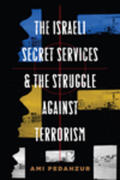 Pedahzur |  The Israeli Secret Services and the Struggle Against Terrorism | Buch |  Sack Fachmedien
