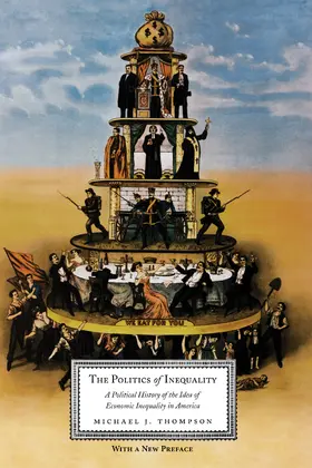 Thompson |  The Politics of Inequality - A Political History of the Idea of Economic Inequality in America | Buch |  Sack Fachmedien