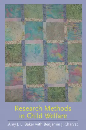 Baker / Charvat | Research Methods in Child Welfare | Buch | 978-0-231-14130-7 | sack.de
