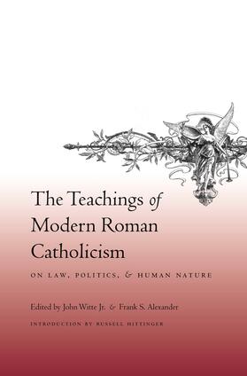 Witte / Witte Jr. / Alexander | The Teachings of Modern Catholicism on Law, Politics and Human Nature | Buch | 978-0-231-14260-1 | sack.de